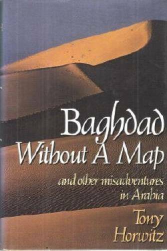 Baghdad without a Map and Other Misadventures in Arabia – Hardcover – GOOD