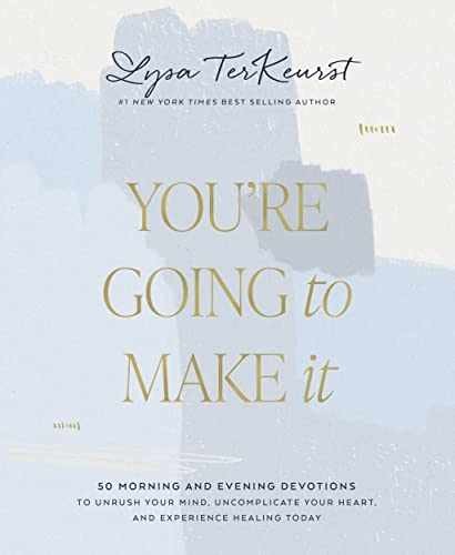 You’re Going to Make It: 50 Morning – Hardcover, by TerKeurst Lysa – Very Good h