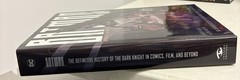 Batman The Definitive History of the Dark Knight in Comics, Film, & Beyond