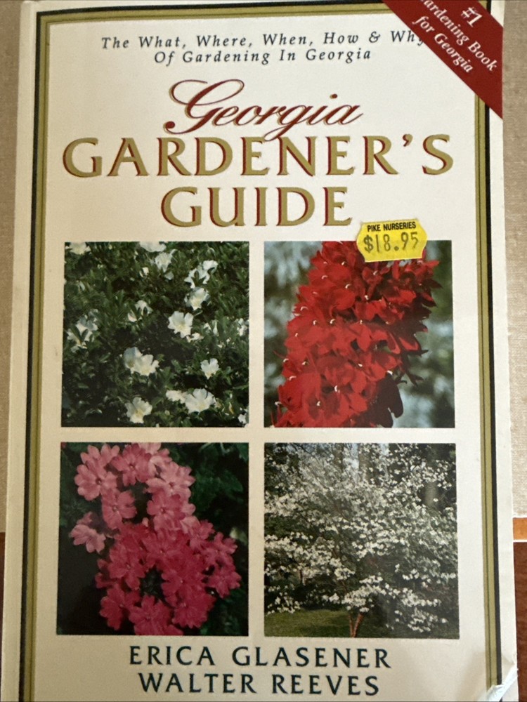 Georgia Gardener’s Guide by Walter Reeves and Erica Glasener (2001, Trade Paperb