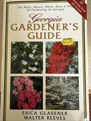 Georgia Gardener’s Guide by Walter Reeves and Erica Glasener (2001, Trade Paperb