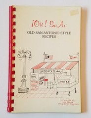 Ol’e So Ao, Ole San Antonio Style Recipes, Cookbook. Bette Reeves. 76 Pages.