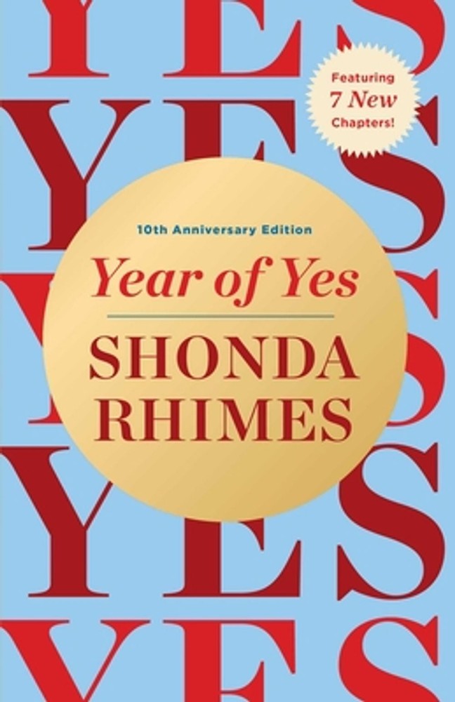 Year of Yes: 10th Anniversary Edition by Shonda Rhimes Hardcover Book