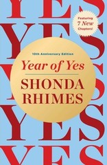 Year of Yes: 10th Anniversary Edition by Shonda Rhimes Hardcover Book