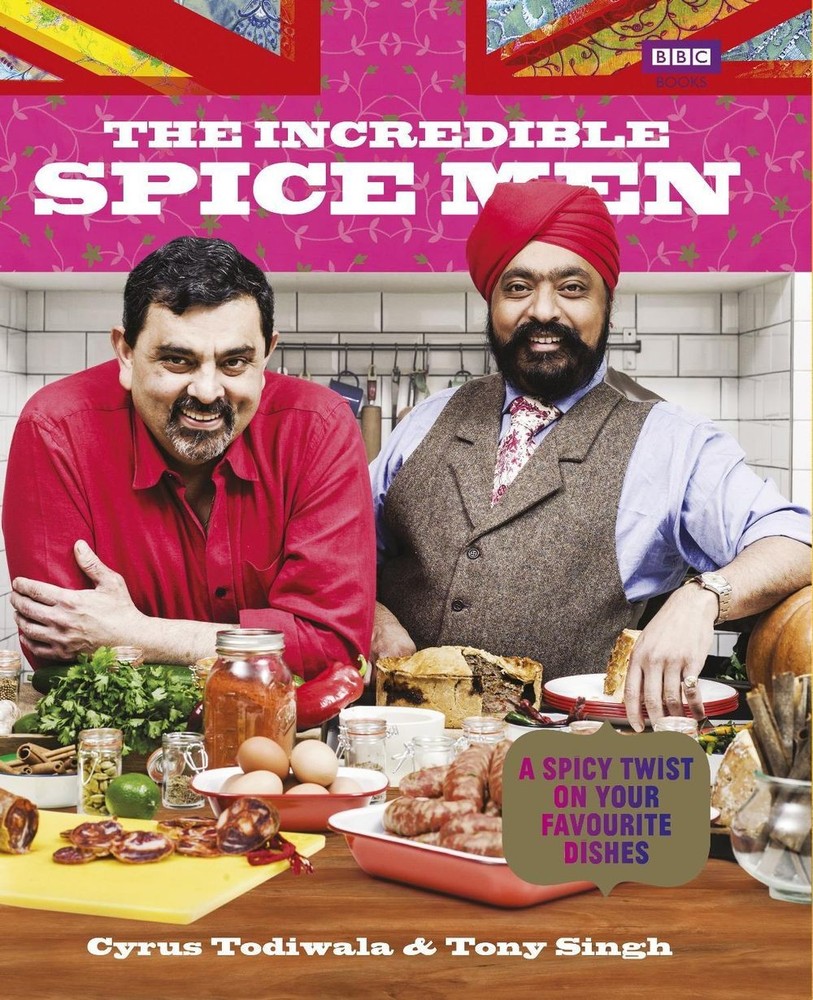 The Incredible Spice Men: Todiwala and Singh by Cyrus Todiwala (English) Hardcov
