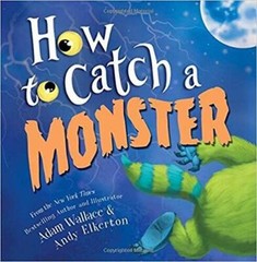 How To Catch A Monster – Paperback By Adam Wallace – VERY GOOD