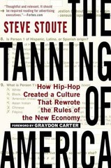 The Tanning of America: How – Paperback, by Stoute Steve; Mim – Very Good