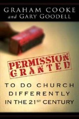 Permission Granted to Do Church Differently in the 21st Century – VERY GOOD