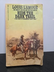 Ride The Dark Trail Western Paperback Book by Louis L’Amour Bantam Books 1972