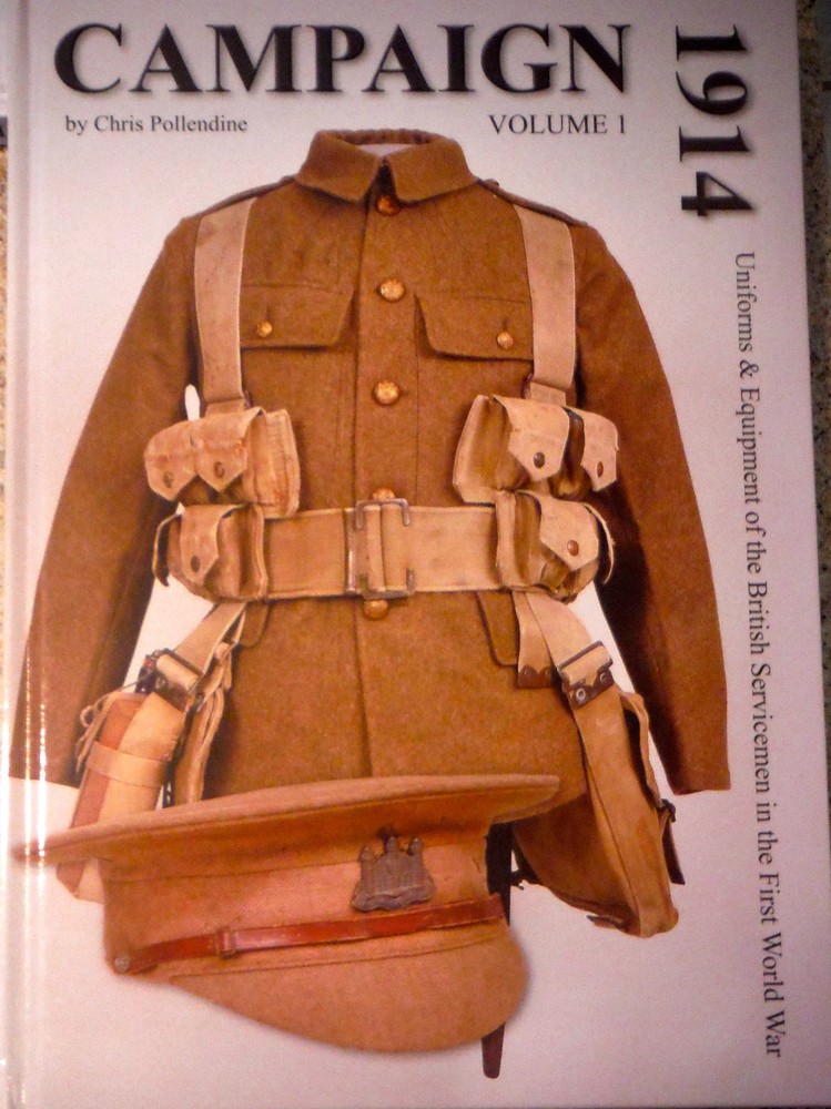 Campaign 1914, Volume 1, British Uniforms and Equipment of WWI, new