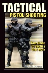 Tactical Pistol Shooting: Your Guide to Tactics That Work – Paperback – GOOD