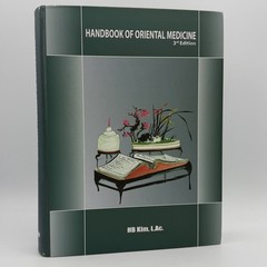 Handbook of Oriental Medicine – Hyunbae Kim (3rd edition) Harmony & Balance 2008