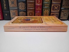 He Didn’t Grasp at Being God Meditation on the Incarnation Anne Holland Catholic