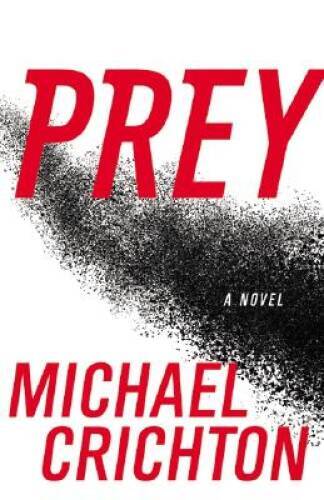 Prey – Hardcover By Crichton, Michael – GOOD