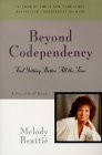 Beyond Codependency: And Getting Better All the Time by Melody Beattie