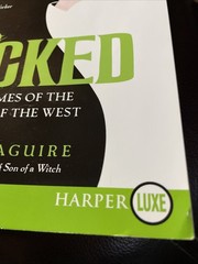 Wicked The Life And Times Of The by Gregory Maguire – First Harperluxe Edition –