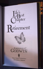 „LIFE’S BEST CHAPTER – Exciting Retirement,” by JC Godwin, 241 Pages, (c) 2004