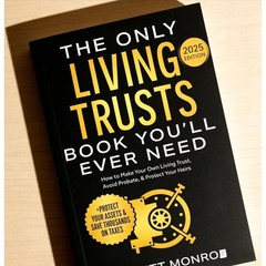 The Only Living Trusts Book You’ll Ever Need Book By Garrett Monroe