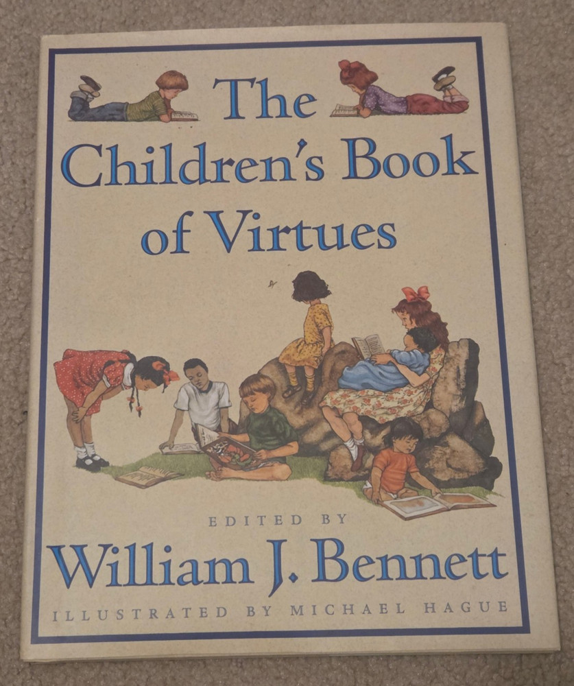 The Children’s Book of Virtues William J Bennett First Edition Hardcover