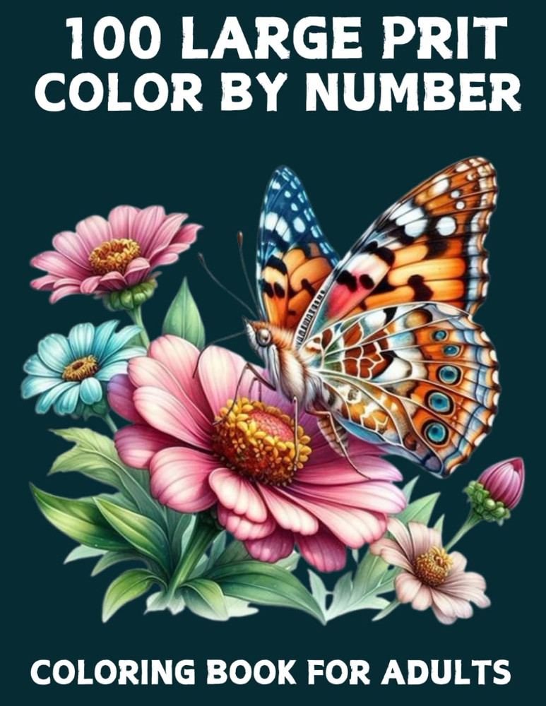 Large Print Color by Number Coloring Book for Adults: 100 Pages of Easy Designs