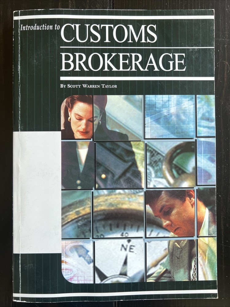 INTRODUCTION TO CUSTOMS BROKERAGE by Scott Warren Taylor 2008 Rare Paperback