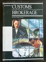 INTRODUCTION TO CUSTOMS BROKERAGE by Scott Warren Taylor 2008 Rare Paperback