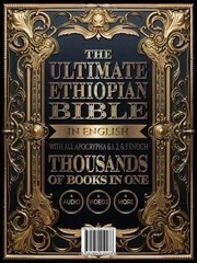 The Ultimate Ethiopian Bible in English with All Apocrypha and 1, 2, and 3 Enoch