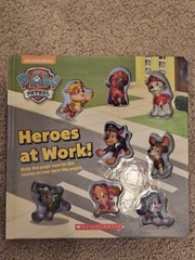 Heroes at Work (PAW Patrol) by Courtney Carbone (2018, Children’s Board Books)