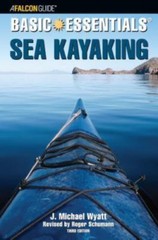 Basic Essentials Ser.: Sea Kayaking – Basic Essentials® by J. Michael Wyatt…