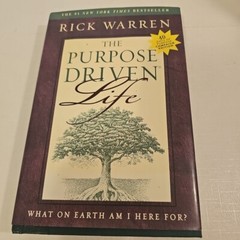Hardback Book, The Purpose Driven Life by Rick Warren 334 pages TB