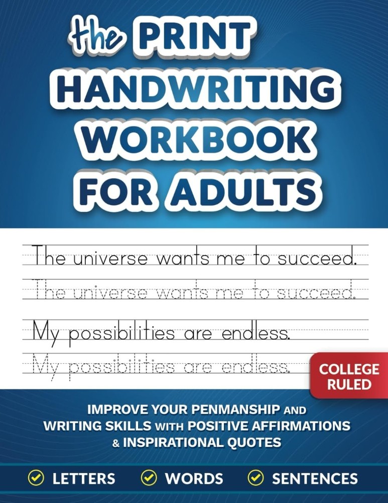 The Print Handwriting Workbook for Adults: Improve your Penmanship and Writing S