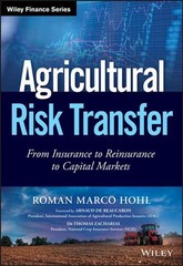 Agricultural Risk Transfer: From Insurance to Reinsurance to Capital Markets by