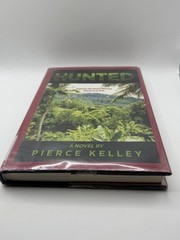 Hunted Pierce Kelley 2017 Hardcover Xulon Press Christian Thriller Novel