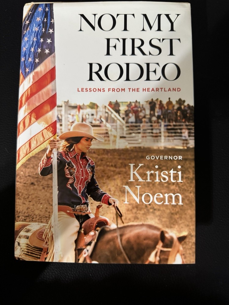 SIGNED Kristi Noem Not My First Rodeo Hardcover Book Autographed HC Dust Jacket⁠