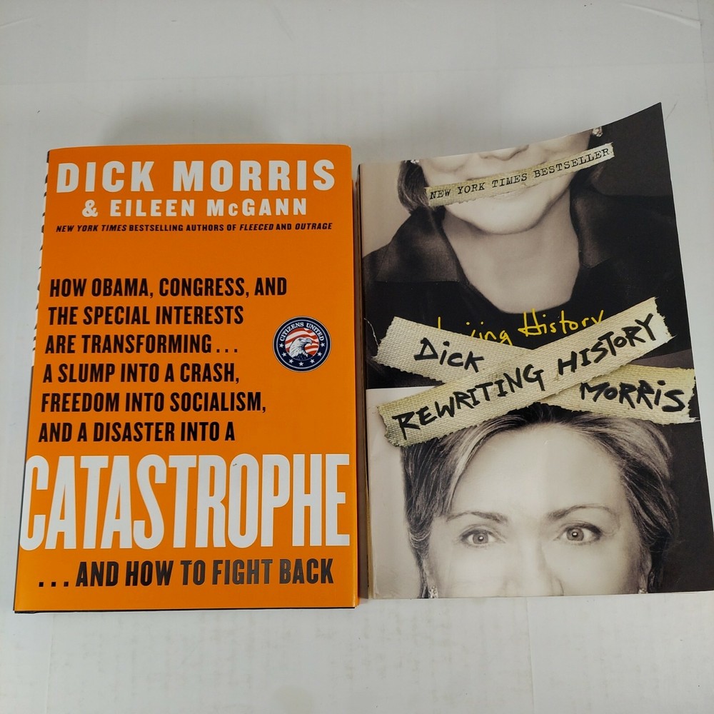 Catastrophe 2009 HCDJ & Rewriting History 2005 PB by Dick Morris, Eileen McGann