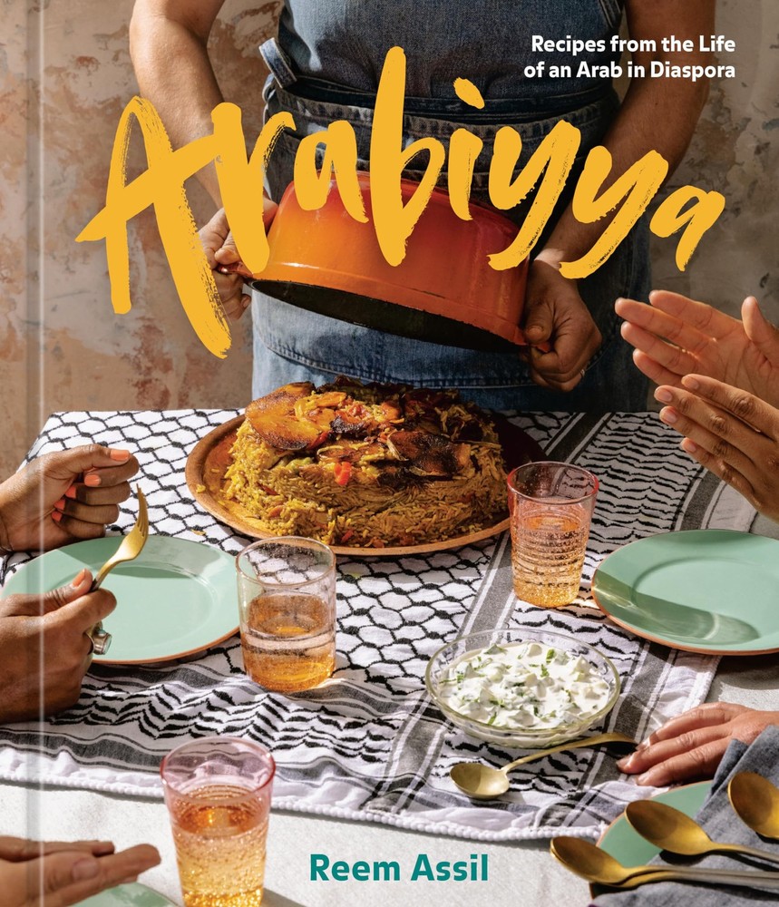Arabiyya: Recipes from the Life of an Arab in Diaspora [A Cookbook], Assil, Reem