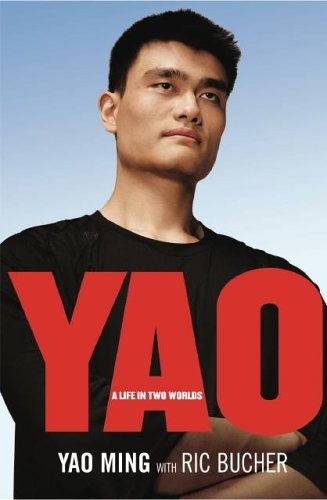 YAO: A Life in Two Worlds – paperback Ming, Yao|Bucher, Ric