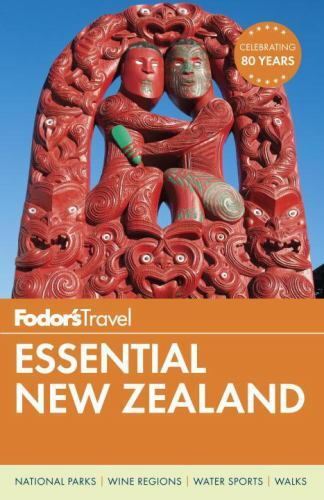 Full-Color Travel Guide Ser.: Fodor’s Essential New Zealand by Inc. Staff…