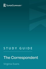 Study Guide: The Correspondent by Virginia Evans (SuperSummary)