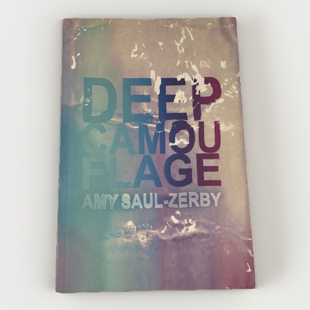 Deep Camouflage by Amy Saul-Zerby (2018, Trade Paperback)