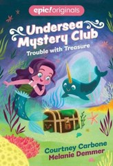 Trouble with Treasure; Undersea Myst- 9781524855727, Courtney Carbone, paperback