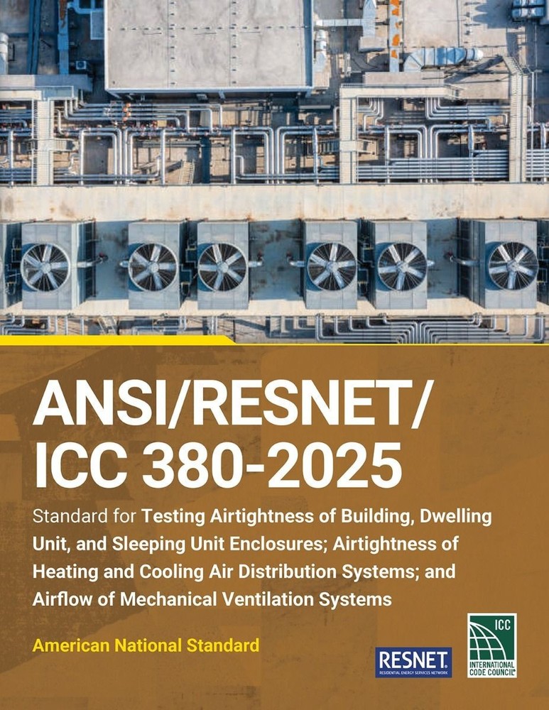 ANSI/RESNET/ICC 380-2025 Standard for Testing Airtightness of Building, Dwelling