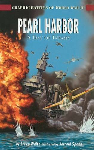 Pearl Harbor: A Day of Infamy (Graphic Battles of World War II) – GOOD
