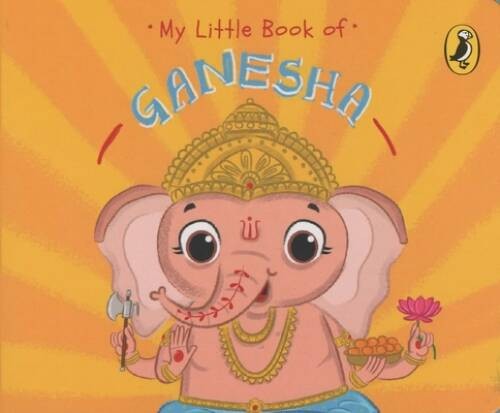 My Little Book of Ganesha – Board book By India, Penguin – VERY GOOD