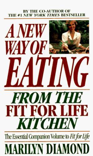 A New Way of Eating from the Fit for Life Kitchen – Mass Market Paperback – GOOD