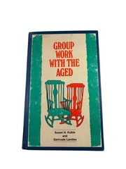Group Work with the Aged Kubie Landau 1969 First Paperback Edition Gerontology