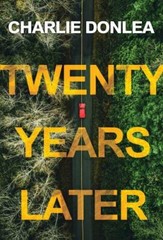 Twenty Years Later: A Riveting New Thriller – Paperback – GOOD