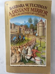 A Distant Mirror: The Calamitous 14th Century Paperback