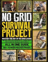 No Grid Survival Project: Master the Art of No Grid Living – U…