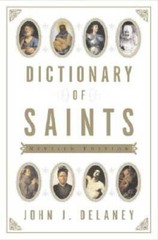Dictionary of Saints – Hardcover By Delaney, John J – GOOD